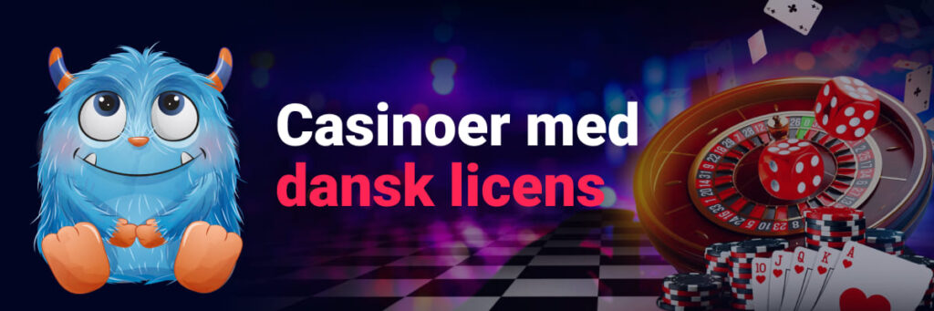 Casinoer med dansk licens