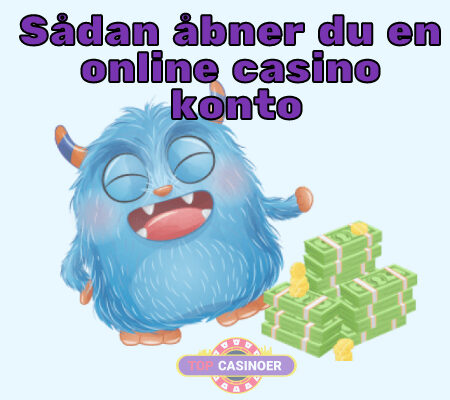 Sådan åbner du en online casino konto