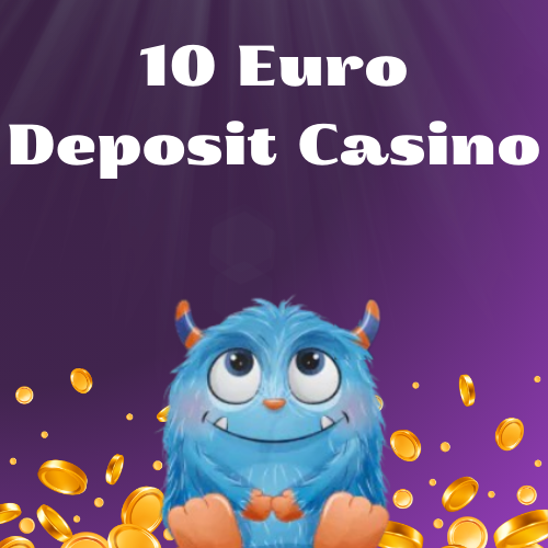 10 Euro deposit casinos