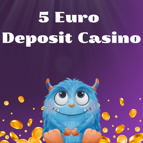 5 Euro Deposit Casino